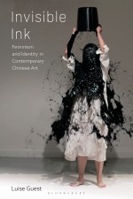 BOOK REVIEW: ‘Fresh Ink’ – Laura Vermeeren, ‘Ink Studies: Everyday Practices of Calligraphy in Contemporary China’ (2025); Luise Guest, ‘Invisible Ink: Feminism and Identity in Contemporary Chinese Art’ (2026)